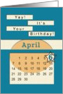 April 6th Yay It’s Your Birthday date specific card