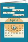 April 10th Yay It’s Your Birthday date specific card