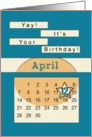 April 12th Yay It’s Your Birthday date specific card
