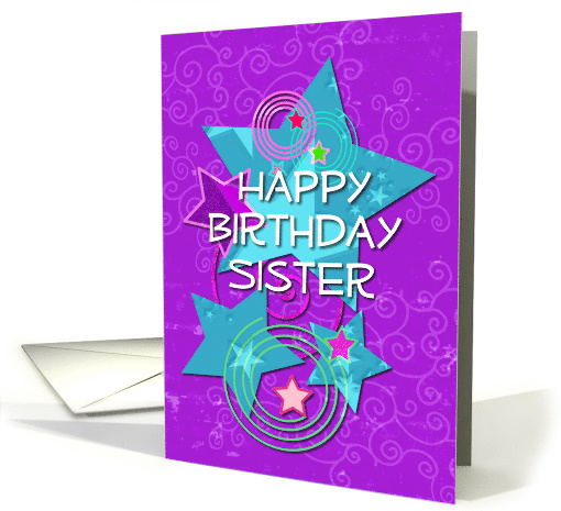Sister Happy Birthday Colorful Stars and Swirls card (1094558)