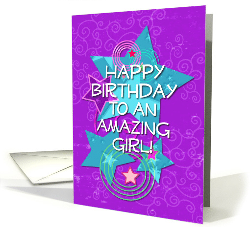 Happy Birthday Amazing Girl Colorful Stars and Swirls card (1100132)