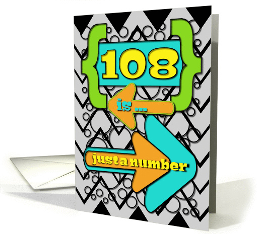 Happy 108th Birthday Just a Number Funny Chevrons and Polka Dots card