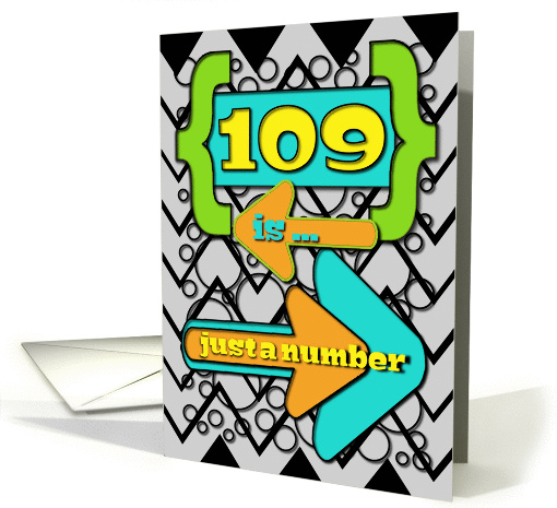 Happy 109th Birthday Just a Number Funny Chevrons and Polka Dots card