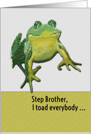 Happy Birthday Step Brother Funny Toad Pun card