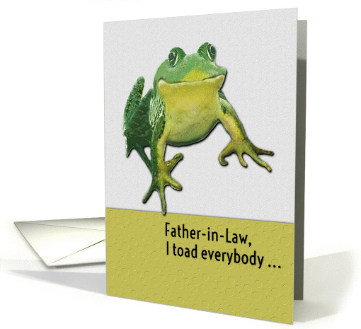 Happy Birthday Father-in-Law Funny Toad Pun card (1135108)