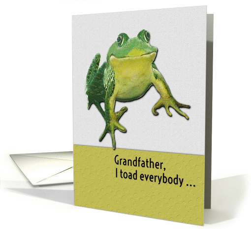 Happy Birthday Grandfather Funny Toad Pun card (1135114)