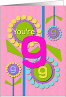 Happy Birthday You’re 9 Fun Colorful Flowers card