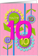 Happy Birthday You’re 10 Fun Colorful Flowers card