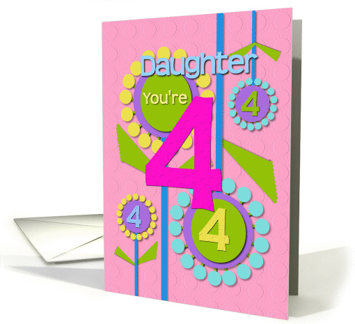 Happy Birthday Daughter You're 4 Fun Colorful Flowers card (1215758)