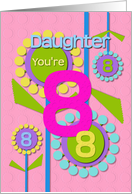Happy Birthday Daughter You’re 8 Fun Colorful Flowers card