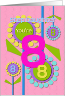 Happy Birthday Step Daughter You’re 8 Fun Colorful Flowers card