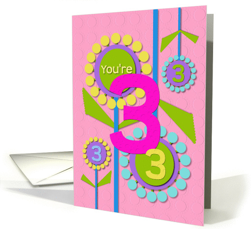 Happy Birthday You're 3 Fun Colorful Flowers card (1219678)