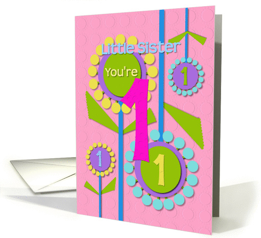 Happy Birthday Little Sister You're 1 Fun Colorful Flowers card