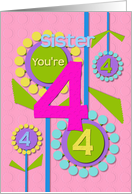 Happy Birthday Sister You’re 4 Fun Colorful Flowers card