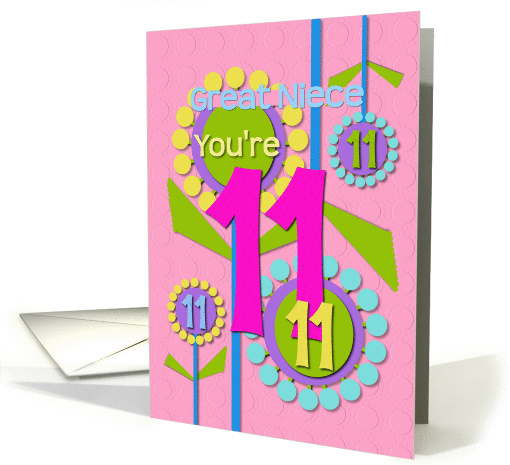 Happy Birthday Great Niece You're 11 Fun Colorful Flowers card
