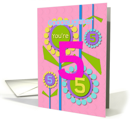 Happy Birthday Goddaughter You're 5 Fun Colorful Flowers card
