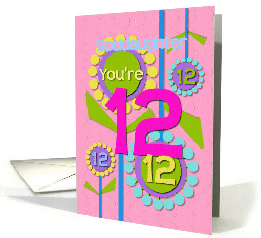 Happy Birthday Goddaughter You're 12 Fun Colorful Flowers card