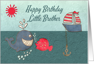 Happy Birthday Little Brother Cute Whale and Fish with Boat card