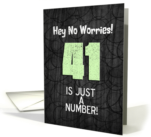 41st Birthday Funny Chalkboard Style Birthday Greetings card (1340656)