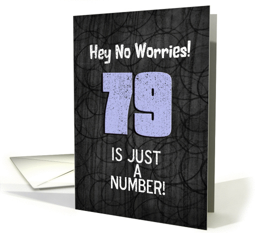 79th Birthday Funny Chalkboard Style Birthday Greetings card (1344932)