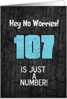 107th Birthday Funny Chalkboard Style Birthday Greetings card