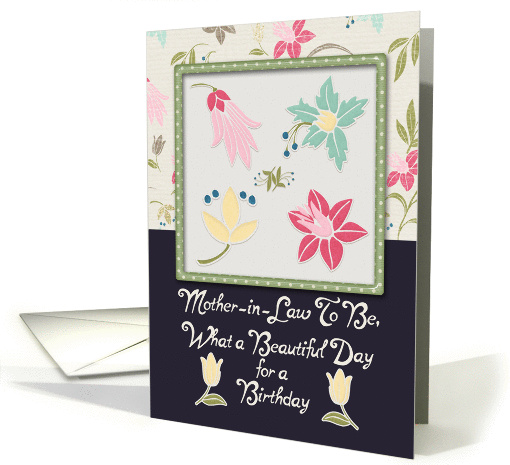 Happy Birthday Mother-in-Law to Be Beautiful Day Flowers Pretty card