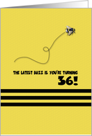 36th Birthday Latest Buzz Bumblebee Age Specific Yellow and Black Pun card