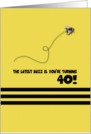 40th Birthday Latest Buzz Bumblebee Age Specific Yellow and Black Pun card