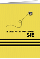 51st Birthday Latest Buzz Bumblebee Age Specific Yellow and Black Pun card