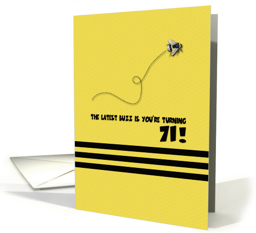 71st Birthday Latest Buzz Bumblebee Age Specific Yellow... (1370762)