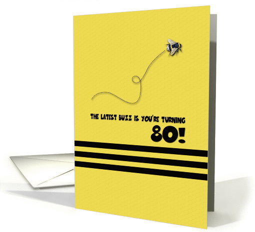 80th Birthday Latest Buzz Bumblebee Age Specific Yellow... (1370782)