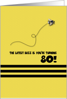 80th Birthday Latest Buzz Bumblebee Age Specific Yellow and Black Pun card