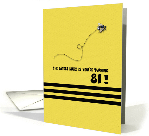81st Birthday Latest Buzz Bumblebee Age Specific Yellow... (1371710)