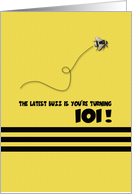 101st Birthday Latest Buzz Bumblebee Age Specific Yellow and Black Pun card