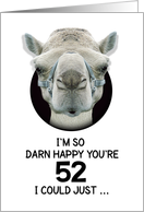 52nd Birthday Happy Birthday Funny Camel Humorous Animal card