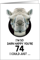 74th Birthday Happy Birthday Funny Camel Humorous Animal card