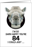 84th Birthday Happy Birthday Funny Camel Humorous Animal card