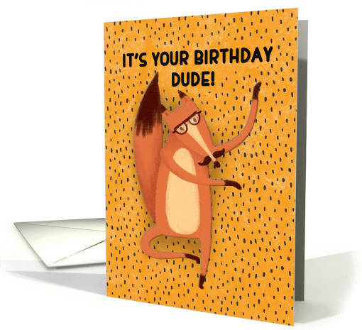 Happy Birthday Dude Dancing Fox with Mustache Humorous card (1407288)