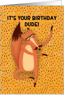 Happy Birthday Dude Dancing Fox with Mustache Humorous card