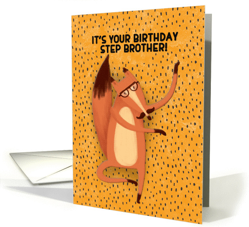 Happy Birthday Step Brother Dancing Fox with Mustache Humorous card