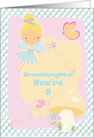 Happy 8th Birthday Granddaughter You’re 8 Fairy and Butterflies card