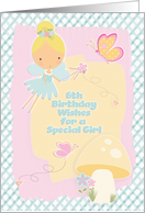 Happy 6th Birthday Wishes for a Special Girl Fairy and Butterflies card