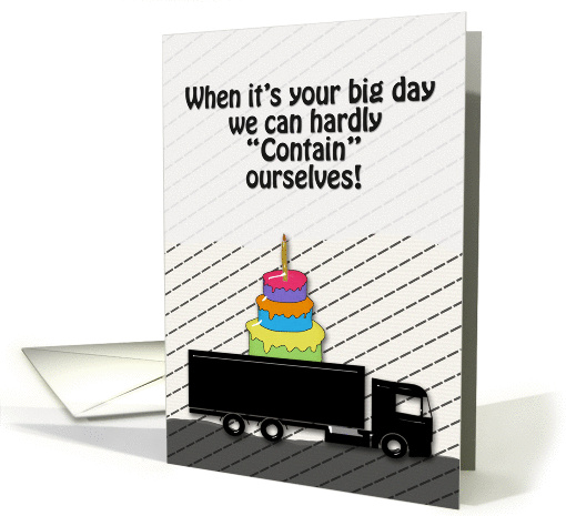 Happy Birthday for Inter-Modal Container Truck Driver... (1421220)