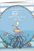 Happy 6th Birthday Son Octopus, Seagull, Starfish Fun Nautical Scene card