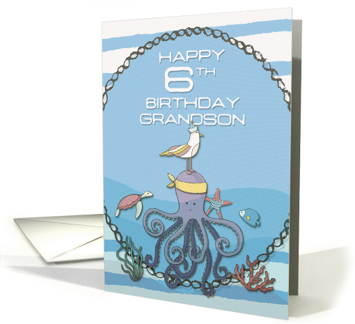 Happy 6th Birthday Grandson Octopus,Seagull,Starfish Fun Nautical card