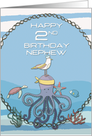 Happy 2nd Birthday Nephew Octopus,Seagull,Starfish Nautical card