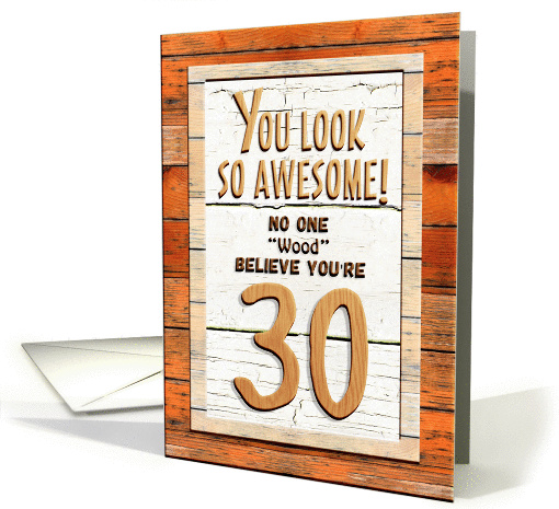 Happy 30th Birthday Humorous Tree Humor Wood Effect Funny card
