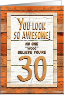 Happy 30th Birthday Humorous Tree Humor Wood Effect Funny card