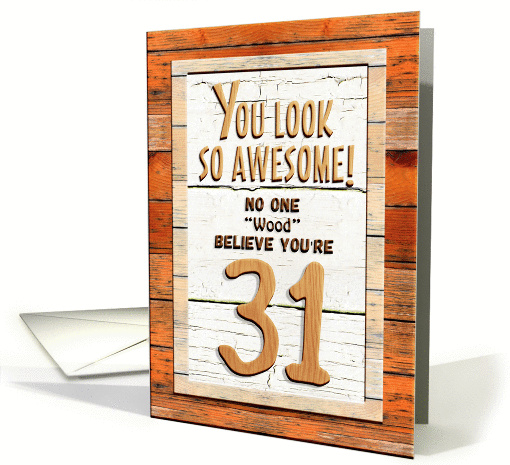 Happy 31st Birthday Humorous Tree Humor Wood Effect Funny card