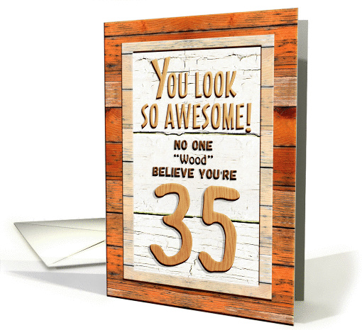 Happy 35th Birthday Humorous Tree Humor Wood Effect Funny card